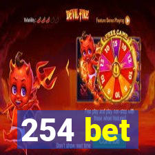 254 bet